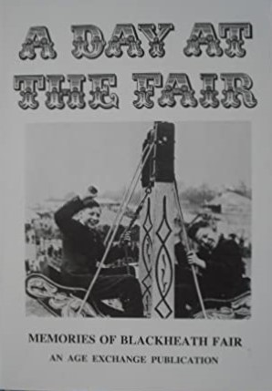 A Day at the Fair: Memories of Blackheath Fair (Unknown Binding)