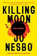 Killing Moon (Harry Hole, #13)