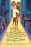 Mr. Whiskers and the Shenanigan Sisters 