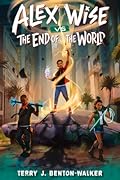 Alex Wise vs. the End of the World