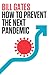 How to Prevent the Next Pandemic