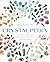 Crystalpedia: The Wisdom, H...