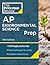 Princeton Review AP Environmental Science Prep, 18th Edition: 3 Practice Tests + Complete Content Review + Strategies & Techniques (2024) (College Test Preparation)