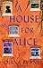 A House for Alice
