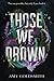Those We Drown