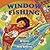 Window Fishing by D.K. Dyson