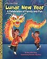 Lunar New Year: A Celebration of Family and Fun (Big Golden Book)