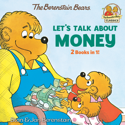 Let's Talk About Money (Berenstain Bears) (Berenstain Bears' Classics)