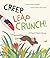 Creep, Leap, Crunch! A Food...