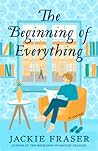 The Beginning of Everything by Jackie Fraser