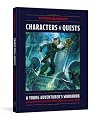 Characters & Quests (Dungeons & Dragons): A Young Adventurer's Workbook for Creating a Hero and Telling Their Tale Characters & Quests (Dungeons & Dragons): A Young Adventurer's Workbook for Creating a Hero and Telling Their Tale