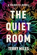 The Quiet Room (Rabbits, #2)
