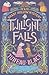 Twilight Falls (Shady Hollo...