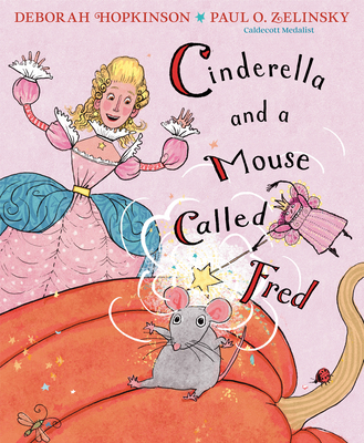 Cinderella and a Mouse Called Fred (Anne Schwartz Books)