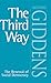 The Third Way: The Renewal of Social Democracy