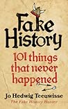 Fake History: 101...