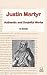 The Works of Justin Martyr:...