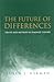 The Future of Differences: Truth and Method in Feminist Theory