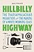 Hillbilly Highway: The Transappalachian Migration and the Making of a White Working Class (Politics and Society in Modern America)