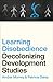 Learning Disobedience: Decolonizing Development Studies