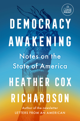 Democracy Awakening: Notes on the State of America (Random House Large Print)