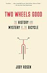 Two Wheels Good: ...