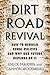 Dirt Road Revival: How to Rebuild Rural Politics and Why Our Future Depends On It