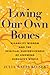 Loving Our Own Bones: Disab...