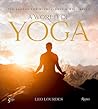 A World of Yoga: 700 Asanas for Mindfulness and Well-Being