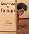 Buscando a Bongo (Spanish Edition)