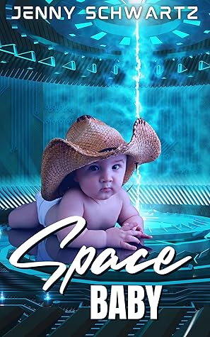 Space Baby (Interstellar Sheriff #4)