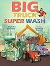 Big Truck Super Wash by Stephen R. Swinburne