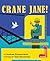 Crane Jane!