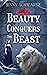 Beauty Conquers the Beast