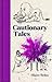 Cautionary Tales by Hilaire Belloc Cautionary Tales by Hilaire Belloc