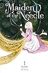 Maiden of the Needle (Light Novel), Vol. 1 by Zeroki