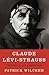 Claude Levi-Strauss: The Po...