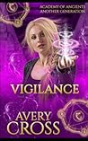 Vigilance: Another Generation (Academy of Ancients)