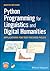 Python Programming for Linguistics and Digital Humanities by Martin Weisser