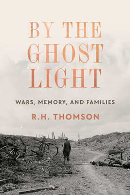 By the Ghost Light: Wars, Memory, and Families (Hardcover)