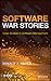 War Stories: Case Studies in Software Management