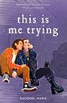 This Is Me Trying by Racquel Marie