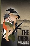 The Dark: Selected Writings of Brendan Hughes