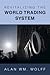 Revitalizing the World Trading System by Alan Wm. Wolff