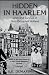 Hidden in Haarlem - Love and Survival in Nazi-Occupied Holland