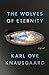 The Wolves of Eternity: A Novel (The Morning Star Book 2)