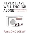 Never Leave Well ...