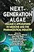 Next-Generation Algae, Volu...