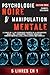 Psychologie Noire Et Manipulation Mentale: 5 livres en 1 Les techniques cachées de la psychologie noire Pnl Persuasion Thérapie ... Intelligence émotionnelle (French Edition)