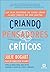 Criando pensadores criticos...
